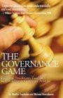 The Governance Game: What Every Board Member & Corporate Director Should Know About What Went Wrong in Corporate America & What New Responsibilities They Are Faced With
