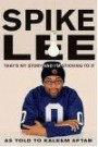 Spike Lee: That's My Story and I'm Sticking To It
