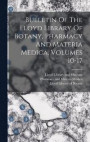 Bulletin Of The Lloyd Library Of Botany, Pharmacy And Materia Medica, Volumes 10-17