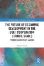Future of Economic Development in the Gulf Cooperation Council States