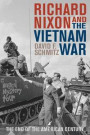 Richard Nixon and the Vietnam War: The End of the American Century (Vietnam: America in the War Years)
