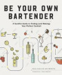 Be Your Own Bartender