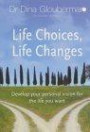 Life Choices, Life Changes: Develop Your Personal Vision for the Life You Want