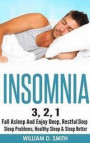 Insomnia: 3, 2, 1 - Fall Asleep And Enjoy Deep, Restful Sleep - Sleep Problems, Healthy Sleep & Sleep Better