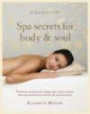 Champneys: Spa Secrets for Body and Soul - The Luxurious Seasonal Guide Including Recipes, Beauty Treatments, Fitness Tips and Well-being Trends from the ... Guide to Beauty, Health and Relaxation)