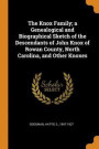 Knox Family; A Genealogical And Biographical Sketch Of The Descendants Of John Knox Of Rowan County, North Carolina, And Other Knoxes