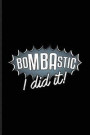 Bombastic I Dit It!: Quotes About Graduations Journal For Master Degree, Mba, Manager, Business Administration, Finished University Party F