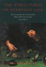 Civilization and Capitalism, 15th-18th Century: Structure of Everyday Life Vol 1 (Civilisation & Capitalism: 15th-18th Century)