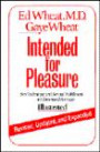 Intended for Pleasure : Sex Technique and Sexual Fulfillment in Christian Marriage