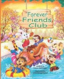 Forever Friends Club: A children's story book about how to make friends, feeling good about yourself, displaying positive emotions, feelings