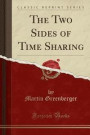 The Two Sides of Time Sharing (Classic Reprint)