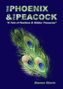 The Phoenix &; The Peacock A Tale of Feathers &; Hidden Treasures