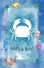 Address Book: Large Print Sea Animals Design, 5.5 X 8.5 Organize Addresses, Phone Numbers and Emails of Family, Friends and Contacts