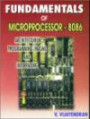 Fundamentals of Microprocessor 8086: Architecture Programming (MASM) and Interfacing