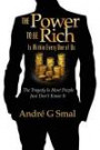 The Power to Be Rich Is Within Every One of Us: The Tragedy Is Most People Just Don't Know It