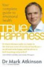 True Happiness: Your Complete Guide to Emotional Health