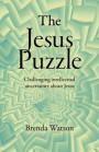 Jesus Puzzle, The - Challenging intellectual uncertainty about Jesus