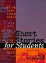 Short Stories for Students: Presenting Analysis, context, And Criticism on Commonly Studies Short Stories (Short Stories for Students)