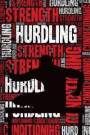 Hurdling Strength and Conditioning Log: Hurdling Workout Journal and Training Log and Diary for Hurdler and Coach - Hurdling Notebook Tracker