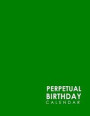 Perpetual Birthday Calendar: Event Calendar Record All Your Important Celebrations Easily, Never Forget Birthday's Or Anniversaries Again, Minimali