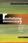 Revitalizing Democracy?: Devolution and Civil Society in Wales (University of Wales Press - Politics and Society in Wales)