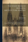 The Study-book Of Medival Architecture And Art