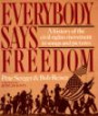 Everybody Says Freedom: A History of the Civil Rights Movement in Songs and Picture