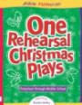 One Rehearsal Christmas Plays: Preschool through Middle School (Creative Bible Activities for Children Series)
