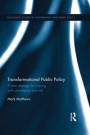 Transformational Public Policy: A new strategy for coping with uncertainty and risk (Routledge Studies in Governance and Public Policy)