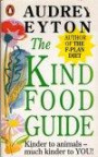 The Kind Food Guide (Penguin Health Care & Fitness)
