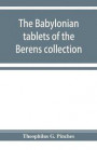 Babylonian Tablets Of The Berens Collection
