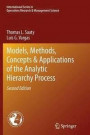 Models, Methods, Concepts &; Applications of the Analytic Hierarchy Process