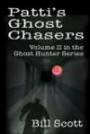 Patti's Ghost Chasers : Volume II: In the Ghost Hunter Series (In the Ghost Hunter)
