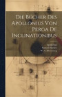 Die Bcher des Apollonius von Perga De Inclinationibus