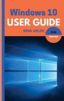 Windows 10 User Guide 2018 Update: Learn new updates to Windos 10 in this easy and User friendly User Guide, Tips and Tricks included
