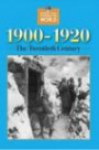 1900-1920: The Twentieth Century (Events That Changed the World)