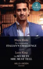 Commanding Italian's Challenge / The Secrets She Must Tell: The Commanding Italian's Challenge / The Secrets She Must Tell (Mills & Boon Modern)