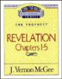 The Prophecy: Revelation Chapters 1-5 (Thru the Bible Commentary Series)