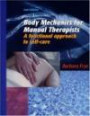 Body Mechanics for Manual Therapists: A Functional Approach to Self-Care, Second Edition