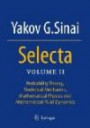 Selecta: Volume II: Probability Theory, Statistical Mechanics, Mathematical Physics and Mathematical Fluid Dynamics (Probability Theory Statistical)