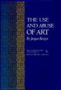 The use and abuse of art (The A. W. Mellon lectures in the fine arts)