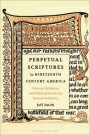 'Perpetual Scriptures' in 19th-Century America