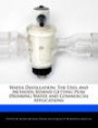 Water Distillation: The Uses and Methods Behind Getting Pure Drinking Water and Commercial Applications