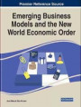 Emerging Business Models and the New World Economic Order