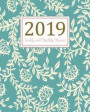 2019 Weekly and Monthly Planner: Daily Weekly Monthly Planner Calendar, Journal Planner and Notebook, Agenda Schedule Organizer, Appointment Notebook