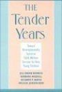 The Tender Years: Toward Developmentally Sensitive Child Welfare Services for Very Young Children (Child Welfare: a Series in Child Welfare Practice, Policy, and Research)