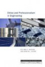 Ethics and Professionalism in Engineering (Broadview Guides to Business and Professional Ethics)