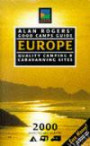 Alan Rogers' Good Camps Guide: Quality Camping and Caravanning Parks: Europe 2000 (The Alan Rogers' Good Camps Guide)