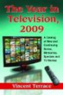 The Year in Television, 2009: A Catalog of New and Continuing Series, Miniseries, Specials and TV Movies (Year in Television: A Catalog of New & Continuing Series, )