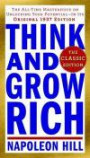 Think and Grow Rich: The Classic Edition: The All-Time Masterpiece on Unlocking Your Potential-In Its Original 1937 Edition